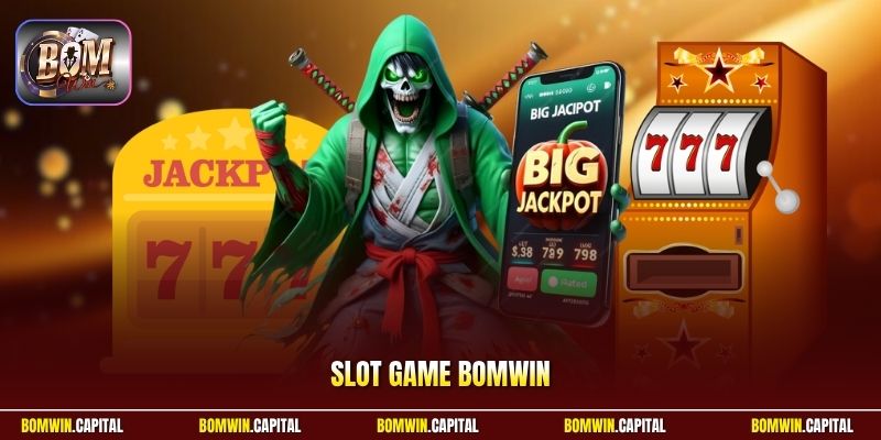 Slot Game Bomwin – Kho Trò Quay Đa Dạng, Tính Năng Hấp Dẫn